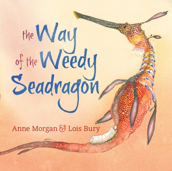 Hardcover The Way of the Weedy Seadragon Book