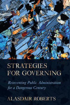 Paperback Strategies for Governing: Reinventing Public Administration for a Dangerous Century Book