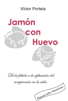 Paperback Jamón Con Huevo: De la fábula a la aplicación del compromiso en la vida. [Spanish] Book