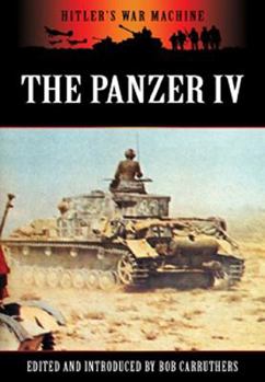 Paperback The Panzer IV: The Workhorse of the Panzerwaffe Book
