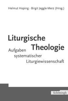Paperback Liturgische Theologie: Aufgaben Systematischer Liturgiewissenschaft [German] Book