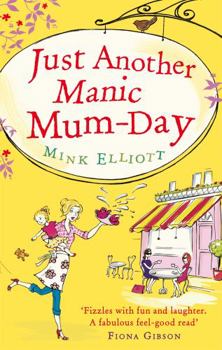 Just Another Manic Mum-Day - Book #2 of the Roxy Carmichael Series