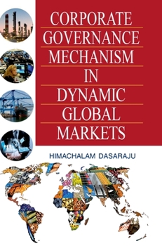 Hardcover Corporate Governance Mechanism in Dynamic Global Markets Book