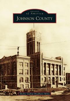 Johnson County - Book  of the Images of America: Texas