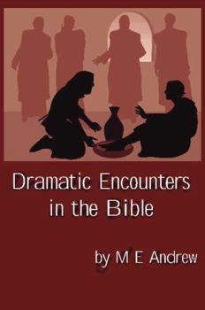 Hardcover Dramatic Encounters in the Bible Book