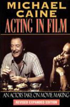 Paperback Acting in Film: An Actor's Take on Movie Making Book