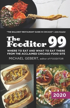 Paperback The Fooditor 99: Where To Eat and What To Eat There: 2020 Edition Book