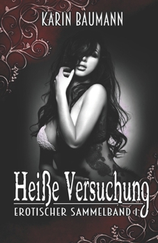 Paperback Heiße Versuchung: Erotischer Sammelband I [German] Book