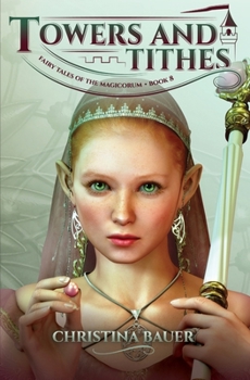 Paperback Towers and Tithes (Fairy Tales of the Magicorum #8) Book