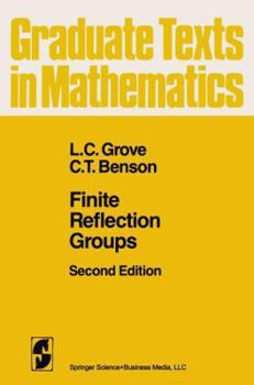Finite Reflection Groups - Book #99 of the Graduate Texts in Mathematics