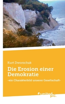 Paperback Die Erosion einer Demokratie: -ein Charakterbild unserer Gesellschaft- [German] Book