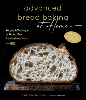 Hardcover Advanced Bread Baking at Home: Recipes & Techniques to Perfect Your Sourdough and More Book