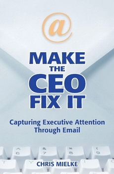 Paperback Make The CEO Fix It Book