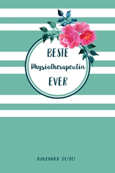 Physiotherapeutin Kalender 2020: Geschenk Wochenplaner, Terminkalender 2020 f�r Ausbildung, Beruf, Praxis, Zubeh�r. Geschenkidee zu Weihnachten unter 10 Euro als Planer Organizer, Timer, Jahresplaner,