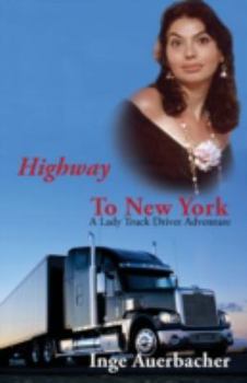 Paperback Highway to New York: A Lady Truck Driver Adventure Book