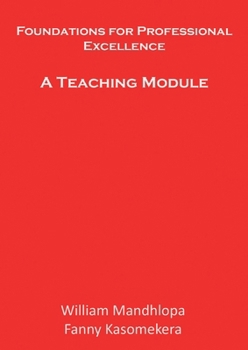 Paperback Foundations for Professional Excellence: A Teaching Module Book
