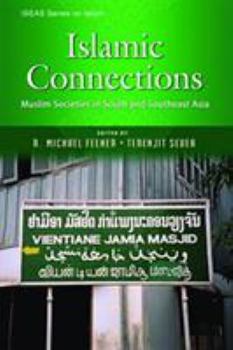 Hardcover Islamic Connections: Studies of South and Southeast Asia Book
