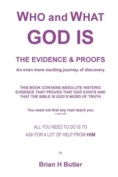 Paperback WHO and WHAT GOD IS - THE EVIDENCE & PROOFS Book