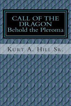 Paperback Call of the Dragon: Behold the Pleroma Book