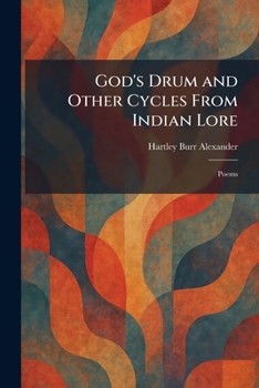 God's Drum and Other Cycles From Indian Lore: Poems