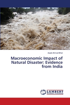 Paperback Macroeconomic Impact of Natural Disaster: Evidence from India Book
