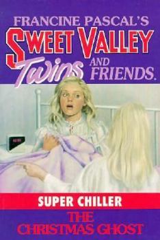 The Christmas Ghost (Sweet Valley Twins Super Chiller Edition #1) - Book #1 of the Sweet Valley Twins Super Chillers