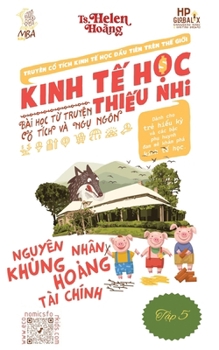 Kinh Tế Học Thiếu Nhi - Quản Lý Rủi Ro: Bài học từ truyện ngụ ngôn & cổ tích