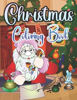 Christmas Coloring Book: Fun Children’s Christmas Gift or Present for Kids - 30 Beautiful design to Color with Santa Claus, unicorn, fashion girls, Snowmen & More!