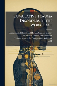 Cumulative Trauma Disorders in the Workplace