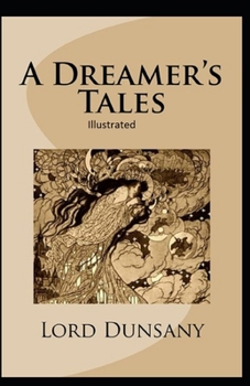 Paperback A Dreamer's Tales Illustrated Book