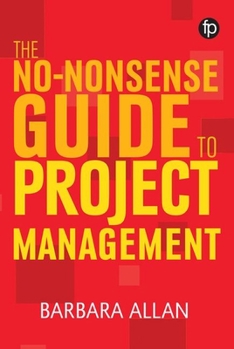 Paperback The No-Nonsense Guide to Project Management Book
