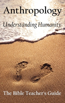 Paperback Anthropology: Understanding Humanity Book