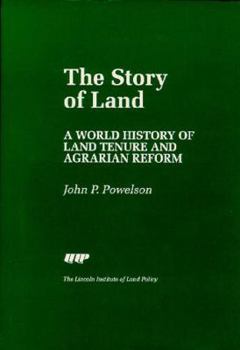 Hardcover The Story of Land: A World History of Land Tenure and Agrarian Reform Book