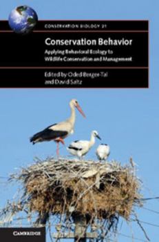 Conservation Behavior: Applying Behavioral Ecology to Wildlife Conservation and Management - Book  of the Conservation Biology