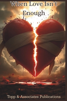 When Love Isn't Enough