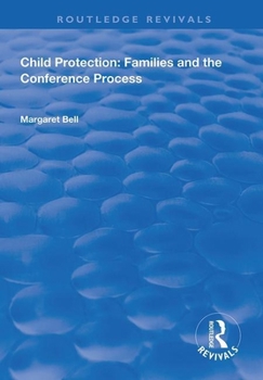 Paperback Child Protection: Families and the Conference Process Book