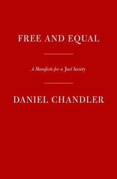 Hardcover Free and Equal: A Manifesto for a Just Society Book