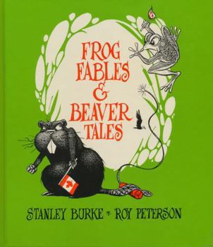 Hardcover Frog Fables & Beaver Tales Book