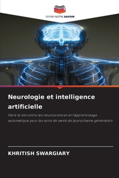Neurologie et intelligence artificielle (French Edition)