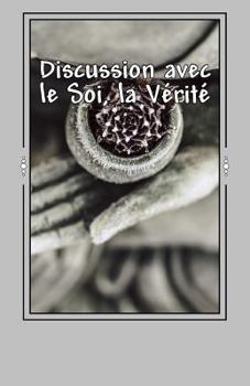 Paperback Discussion avec le Soi, la Vérité [French] Book