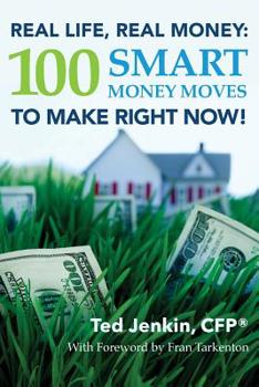 Paperback Real Life, Real Money: 100 Smart Money Moves To Make Right NOW! Book