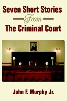 Paperback Seven Short Stories From The Criminal Court Book