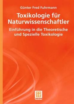 Paperback Toxikologie Für Naturwissenschaftler: Einführung in Die Theoretische Und Spezielle Toxikologie [German] Book