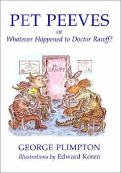 Hardcover Pet Peeves: Or Whatever Happened to Doctor Rawff? Book
