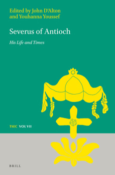 Hardcover Severus of Antioch: His Life and Times Book