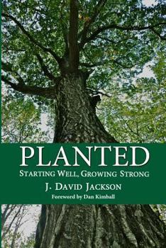 Paperback Planted: Starting Well, Growing Strong Book