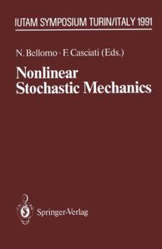 Paperback Nonlinear Stochastic Mechanics: Iutam Symposium, Turin, 1991 Book
