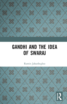 Hardcover Gandhi and the Idea of Swaraj Book