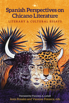 Hardcover Spanish Perspectives on Chicano Literature: Literary and Cultural Essays Book