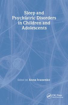 Hardcover Sleep and Psychiatric Disorders in Children and Adolescents Book